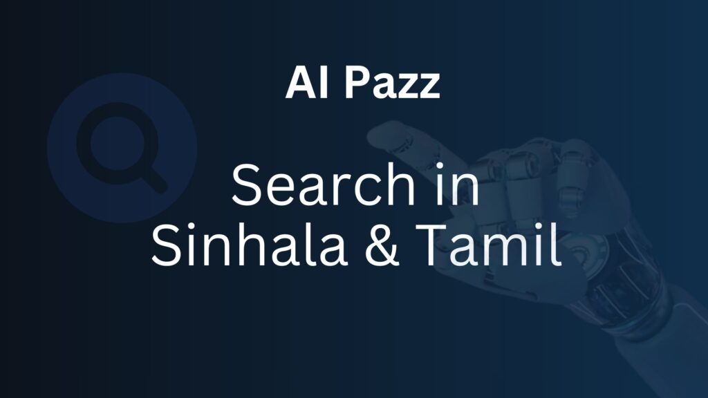 AI Pazz Search in Sinhala Tamil