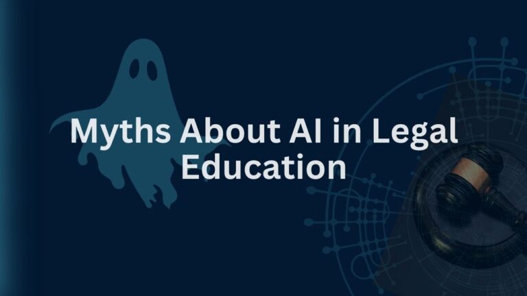 Myths About AI in Legal Education
